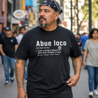 Abueloco Chingon T Shirt