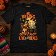 All My Exes Live With Hexes T Shirt