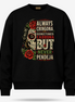 Always Chingona Sometimes Cabrona But Never Pendeja Sweater
