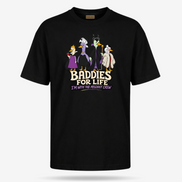 Baddies For Life - I_m With The Villains T Shirt