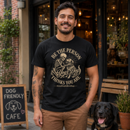 Be The Person Your Dog Thinks You Are T Shirt