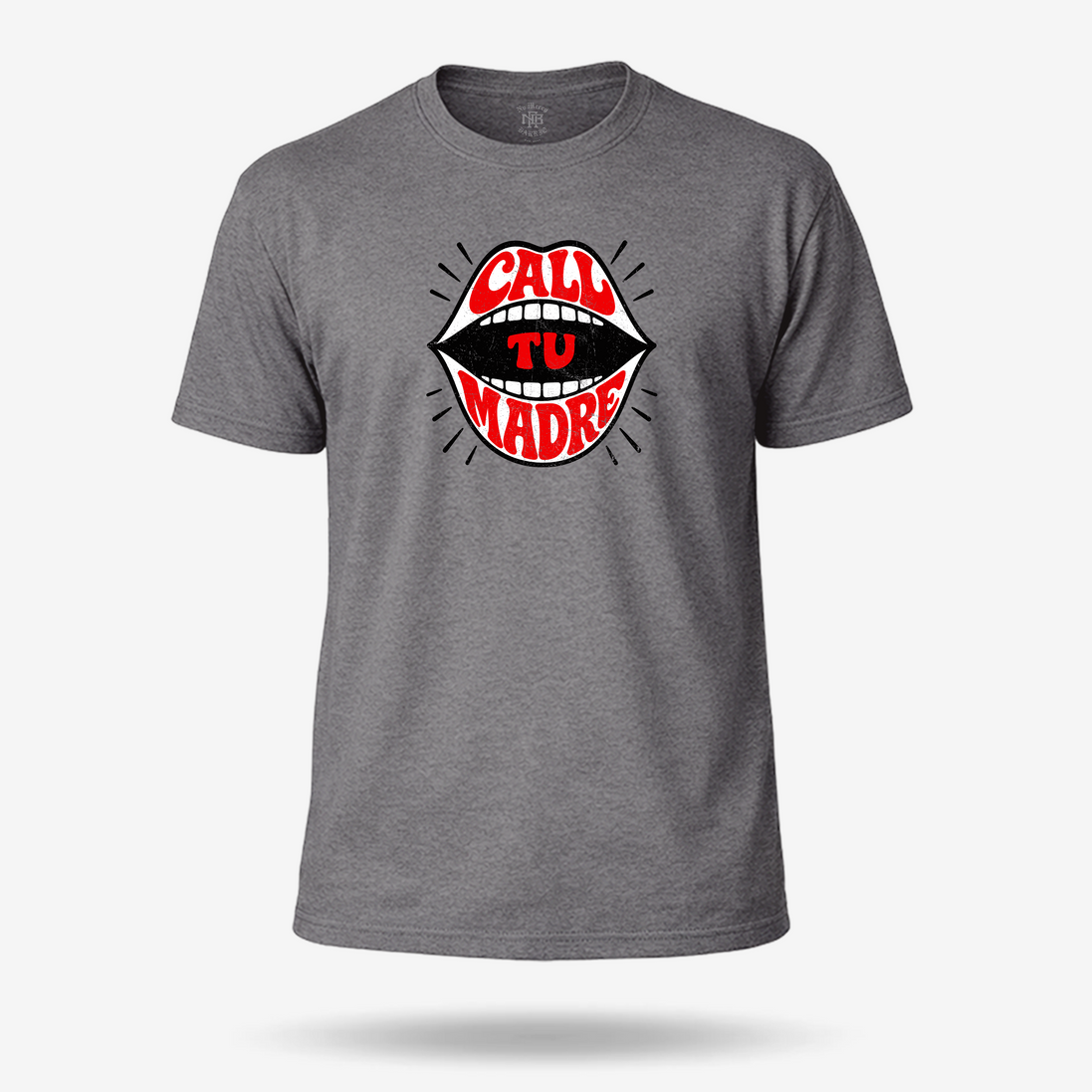 Call Tu Madre T Shirt