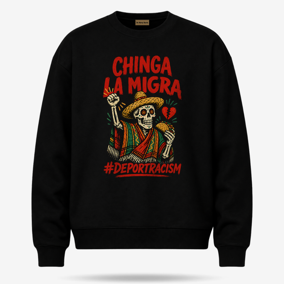 Chinga La Migra OG Sweater