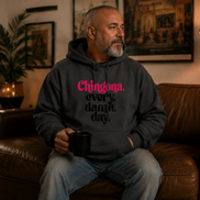 Chingona Every Damn Day Hoodie