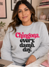 Chingona Every Damn Day Sweater