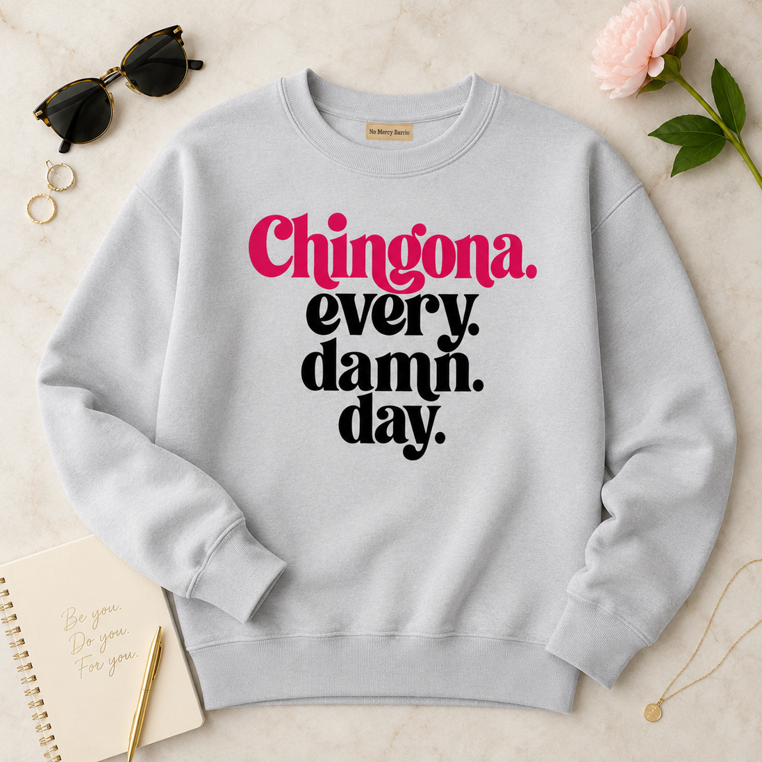 Chingona Every Damn Day Sweater