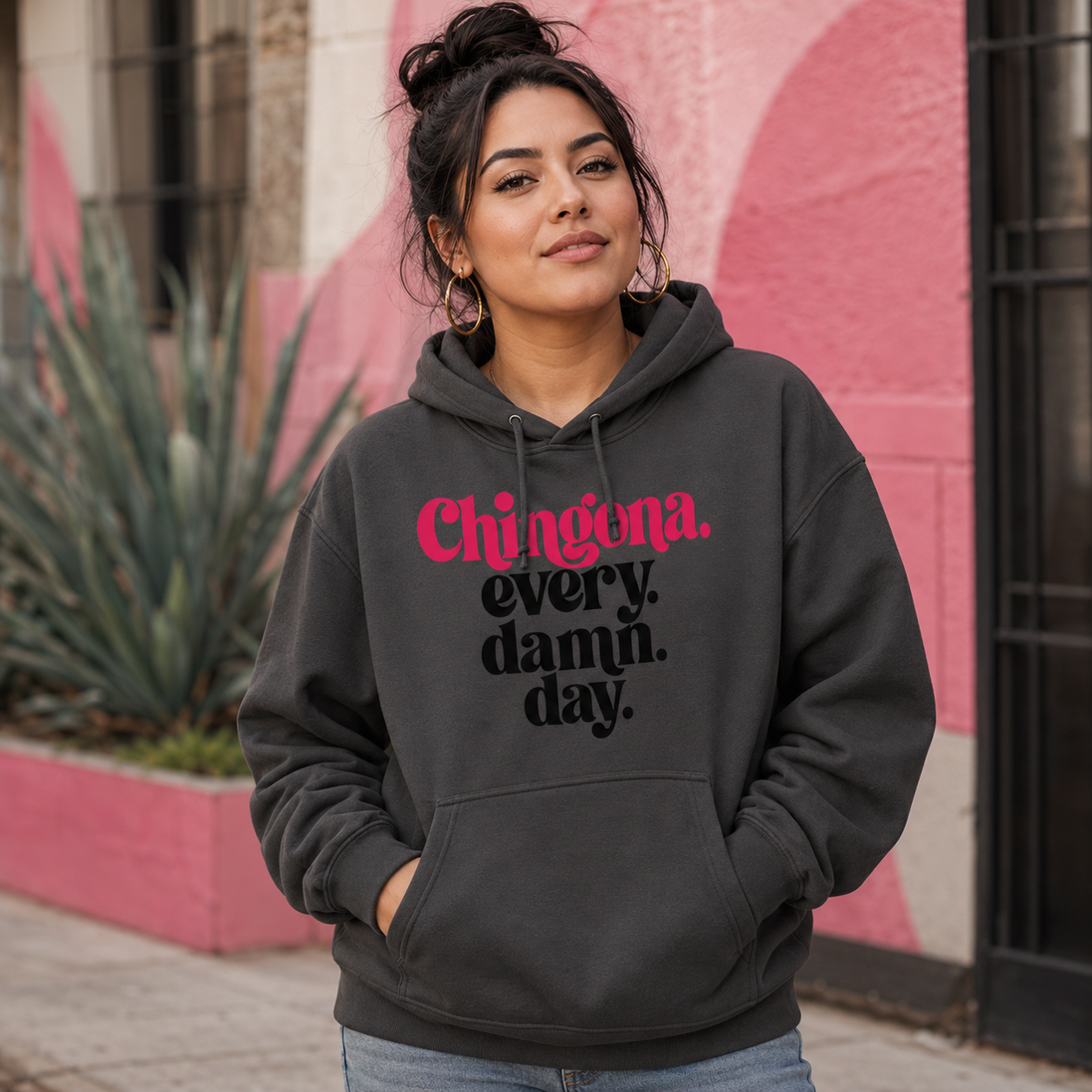 Chingona Every Damn Day Hoodie