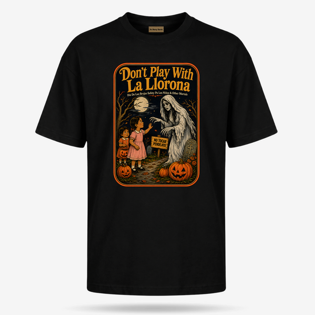 Don_t Play With La Llorona Espooky T Shirt