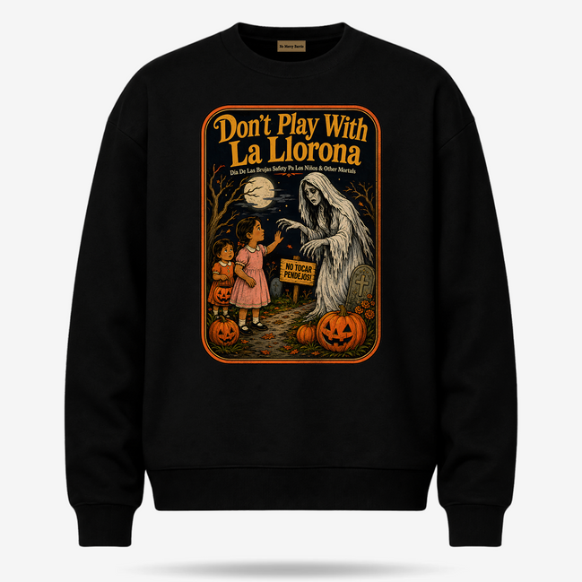 Don't Play With La Llorona Espooky Sweater