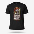 Eat Tacos Smoke Mota T Shirt