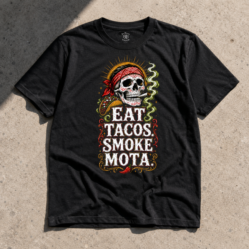 Eat Tacos Smoke Mota T Shirt