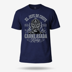 El Jefe Chefe Carne Asada King Grilling T Shirt