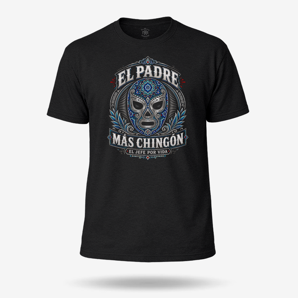 El Padre Mas Chingon T Shirt
