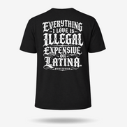 Everything I Love Is Latina T Shirt