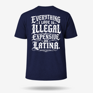 Everything I Love Is Latina T Shirt