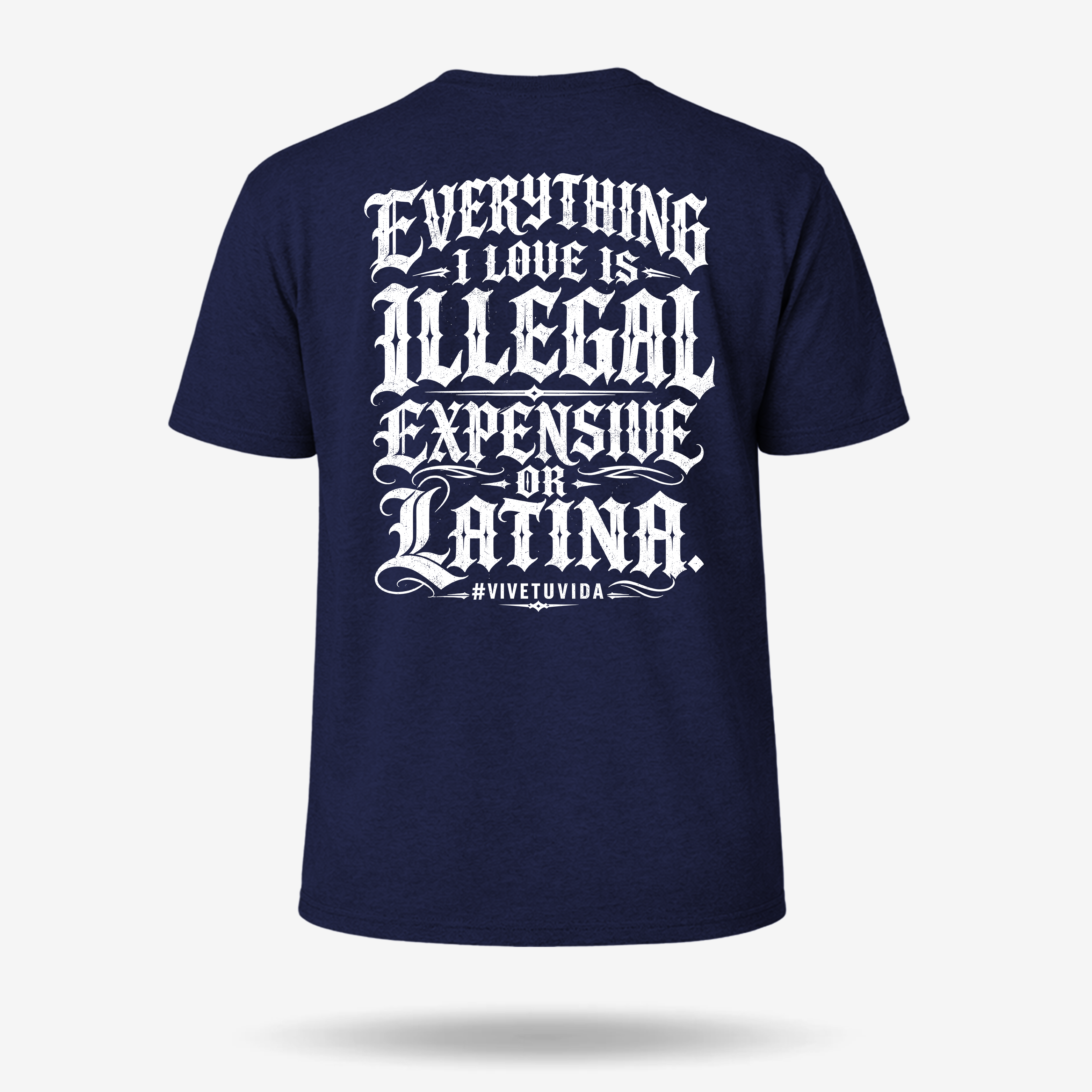 Everything I Love Is Latina T Shirt