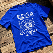 Hasta La Muerte T Shirt