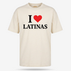 I Love Latinas T Shirt