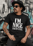I'm Nice Pero No Te Pases T Shirt
