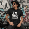 I'm Nice Pero No Te Pases T Shirt