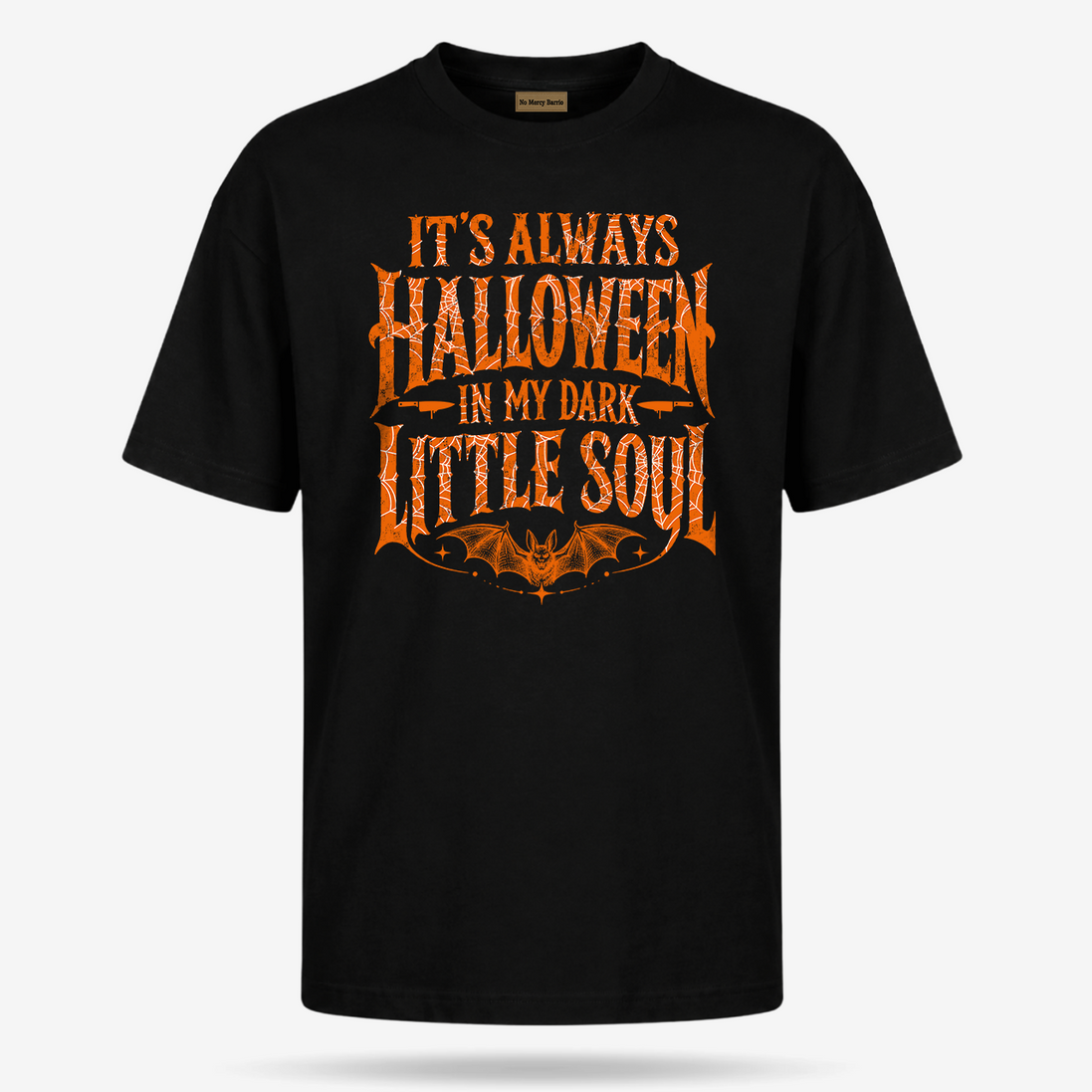 It's Always Halloween In My Dark Little Soul T Shirt