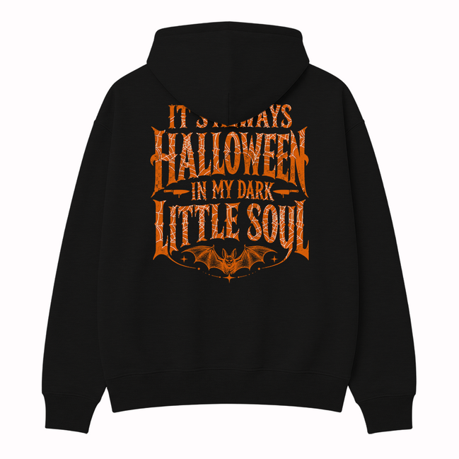 It's Always Halloween In My Dark Little Soul Hoodie
