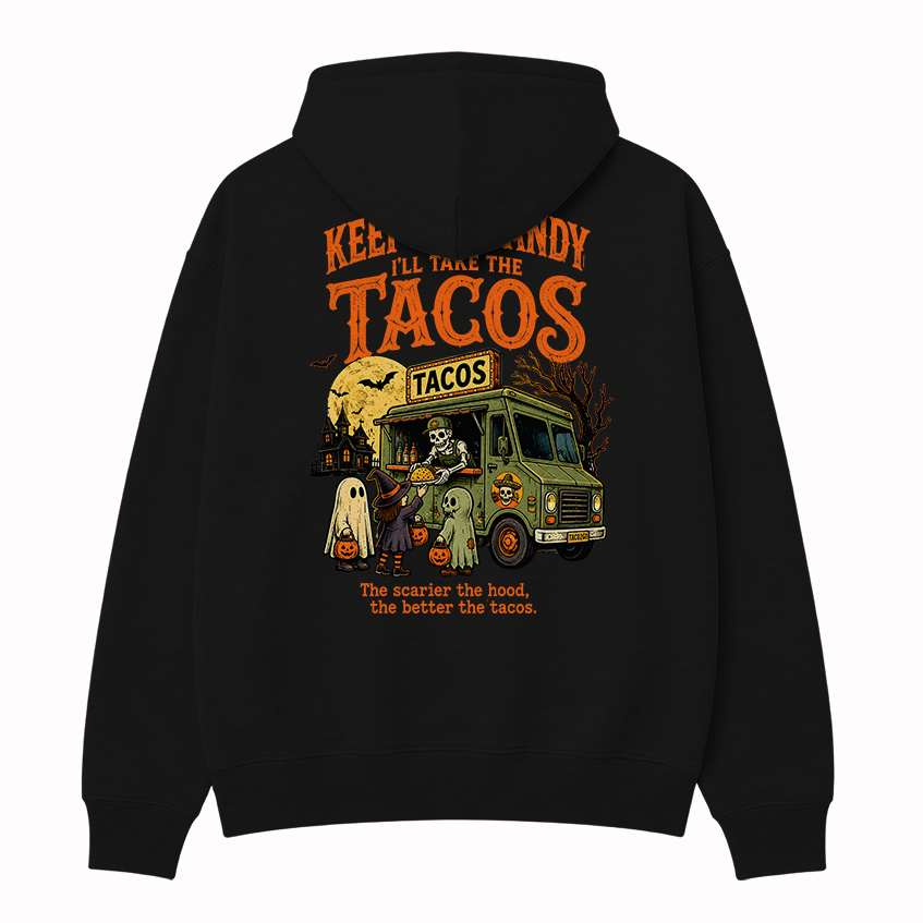 Keep The Candy, I’ll Take The Tacos Hoodie