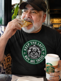 Keep The Latte Buy Me Tacos T Shirt