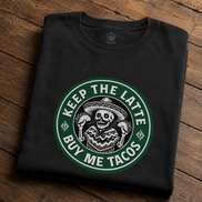 Keep The Latte Buy Me Tacos T Shirt