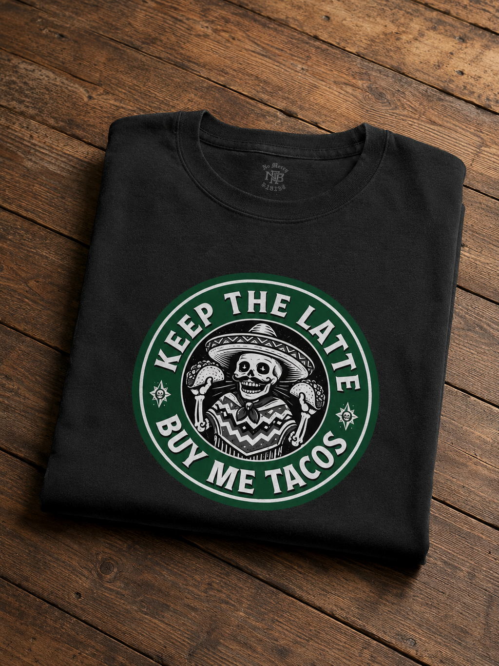 Keep The Latte Buy Me Tacos T Shirt