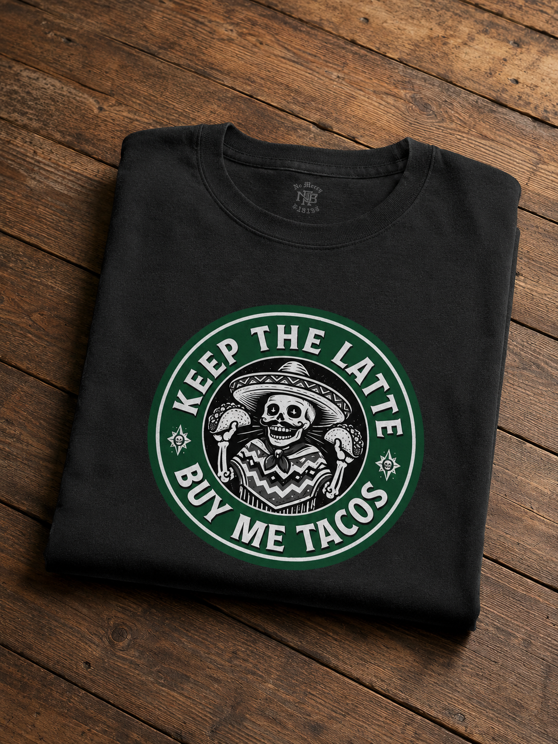 Keep The Latte Buy Me Tacos T Shirt