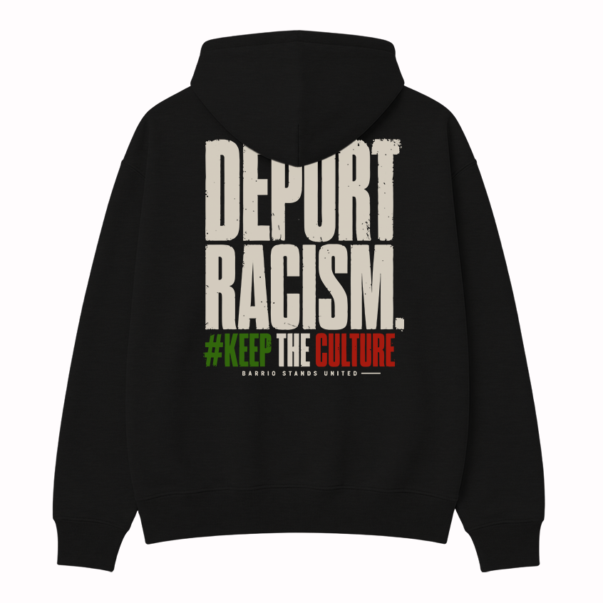 LA STREETS Deport Racism Hoodie