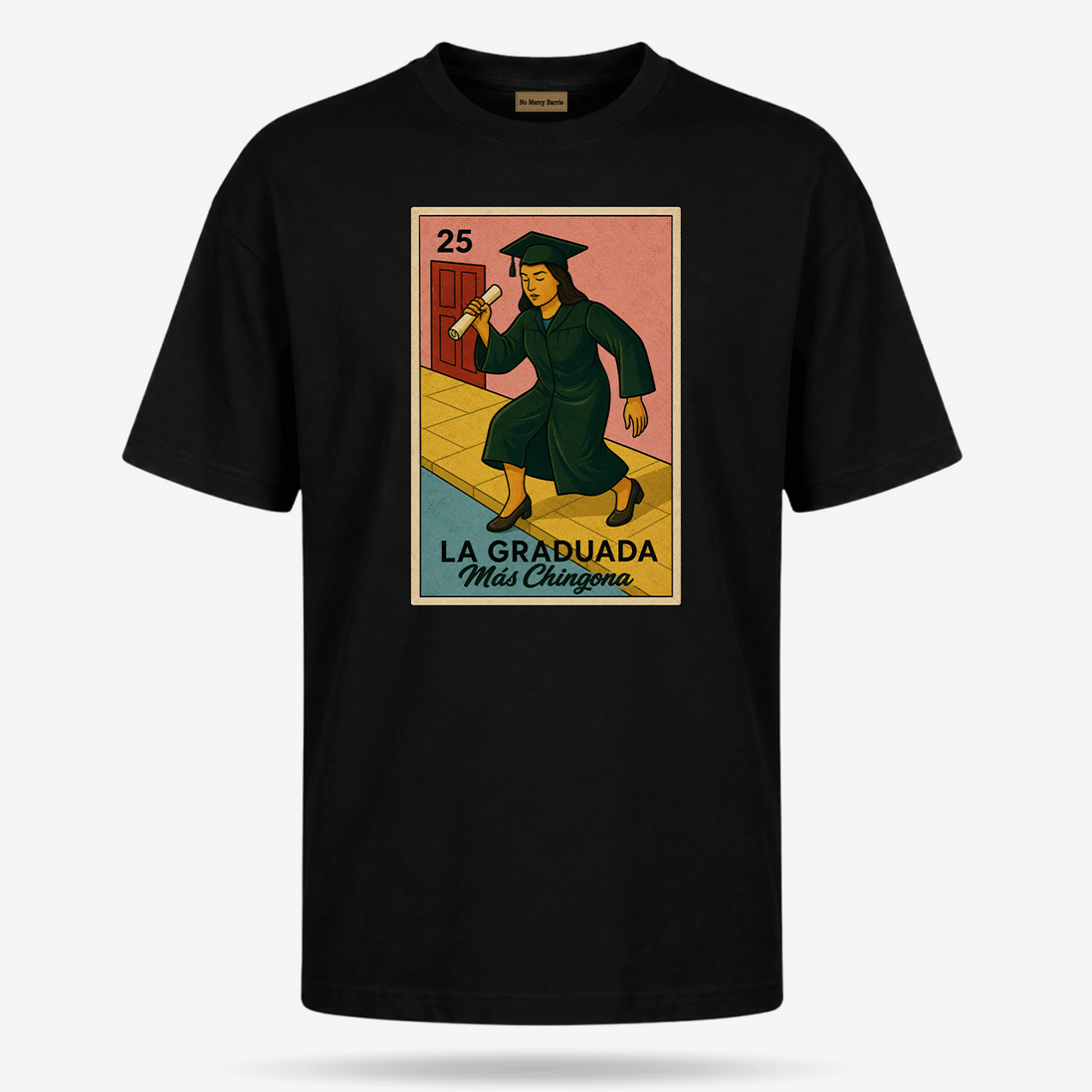 La Graduada Más Chingona T Shirt