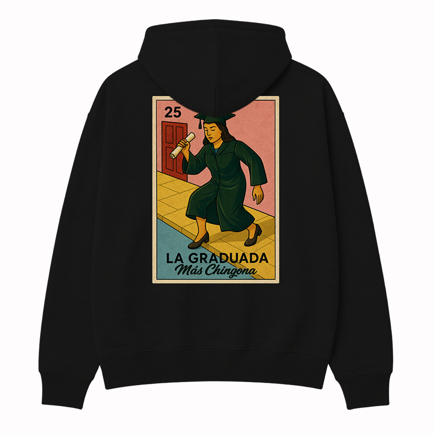 La Graduada Más Chingona Hoodie