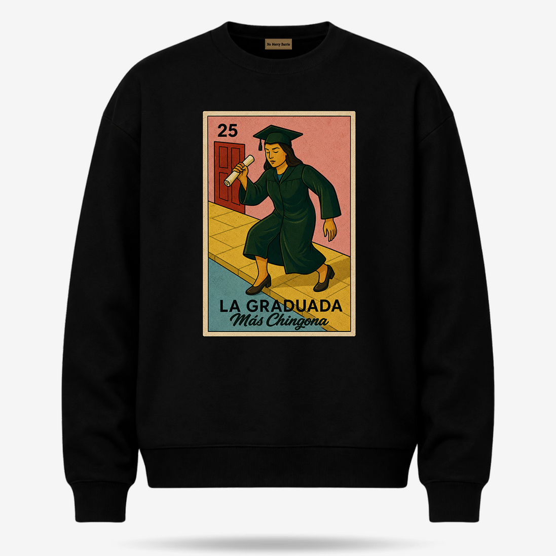 La Graduada Más Chingona Sweater