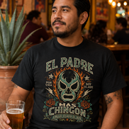 Luchador Padre Más Chingon T Shirt