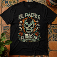 Luchador Padre Más Chingon T Shirt