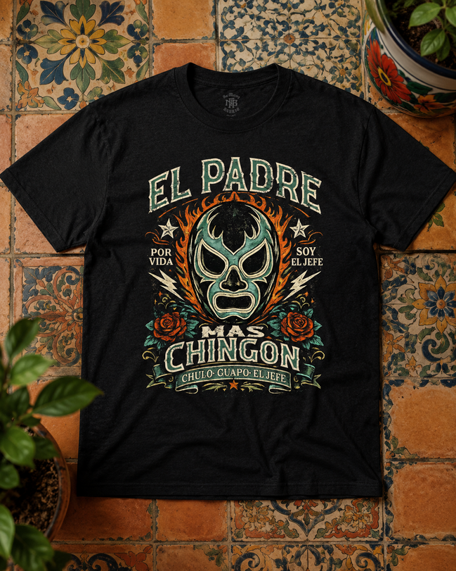 Luchador Padre Más Chingon T Shirt