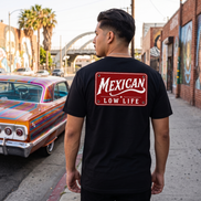 Mexican Lowlife T Shirt
