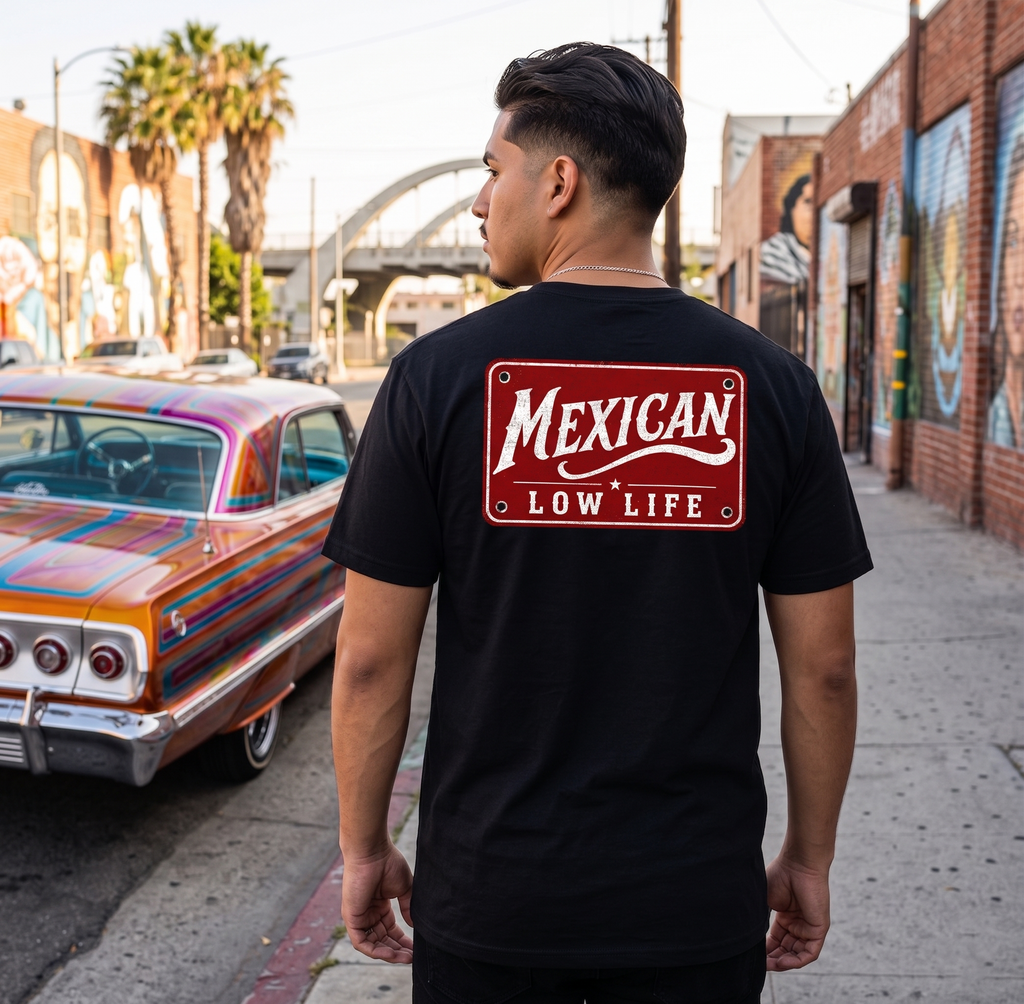 Mexican Lowlife T Shirt