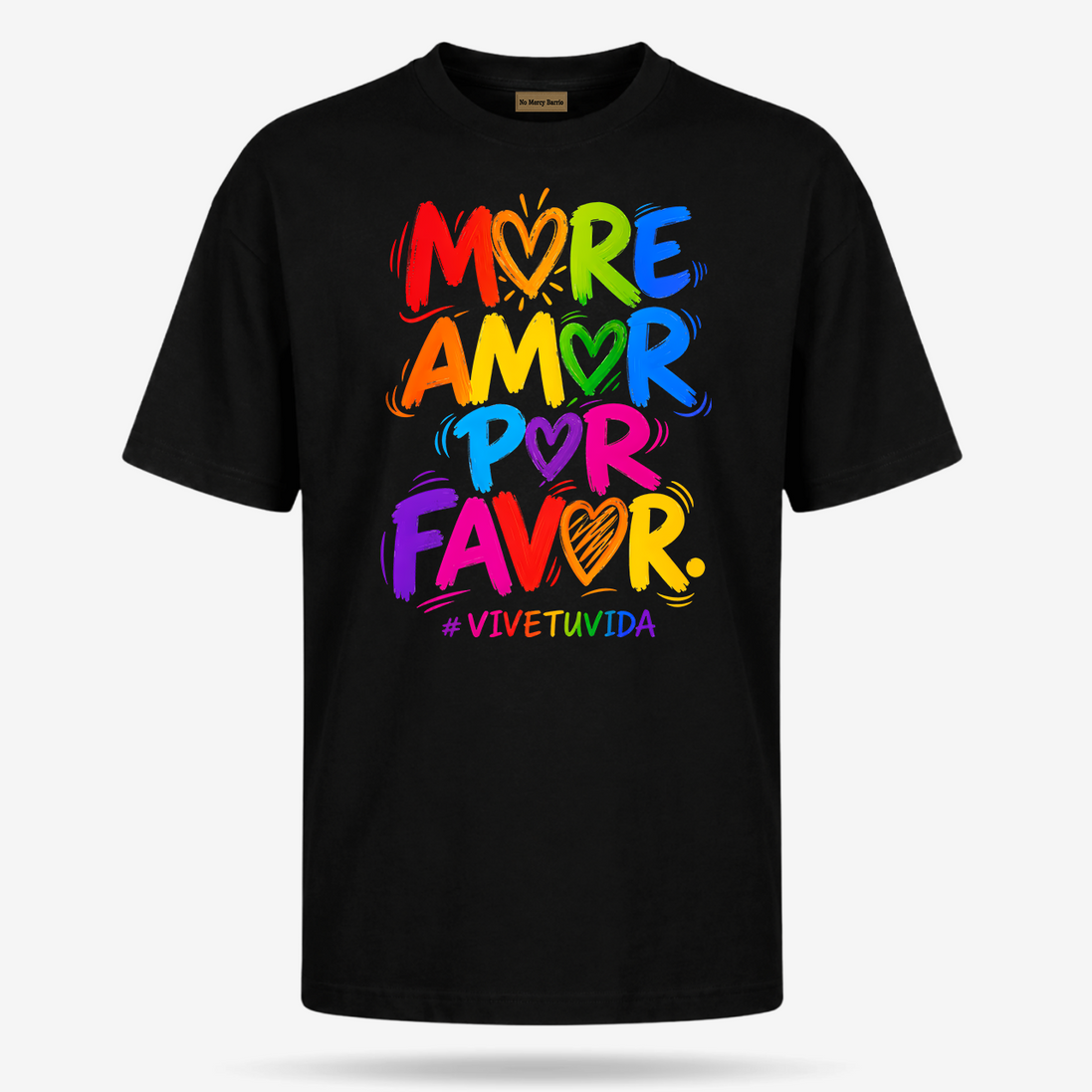 More Amor Vive Tu Vida T Shirt