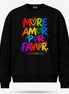 More Amor Vive Tu Vida Sweater