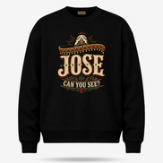 Jose Can You See Sweater