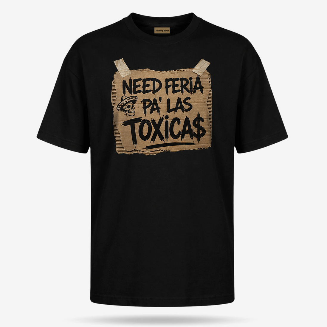 Need Feria Pa’ Las Tóxicas T Shirt