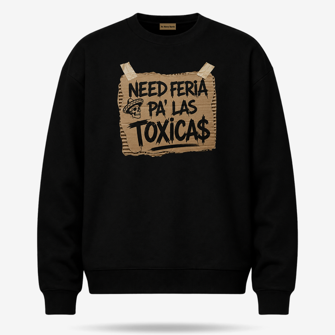 Need Feria Pa’ Las Tóxicas Sweater