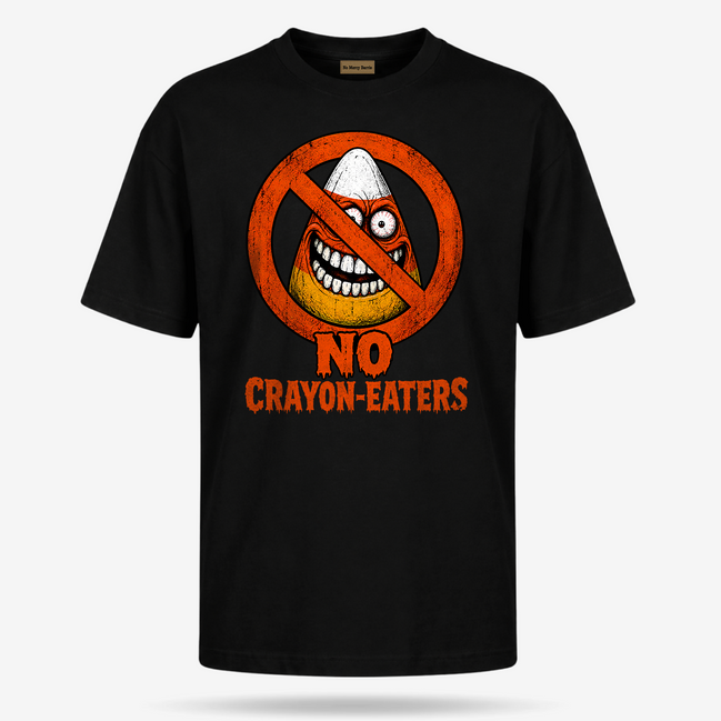 No Crayon Eaters Anti Candy Corn T Shirt