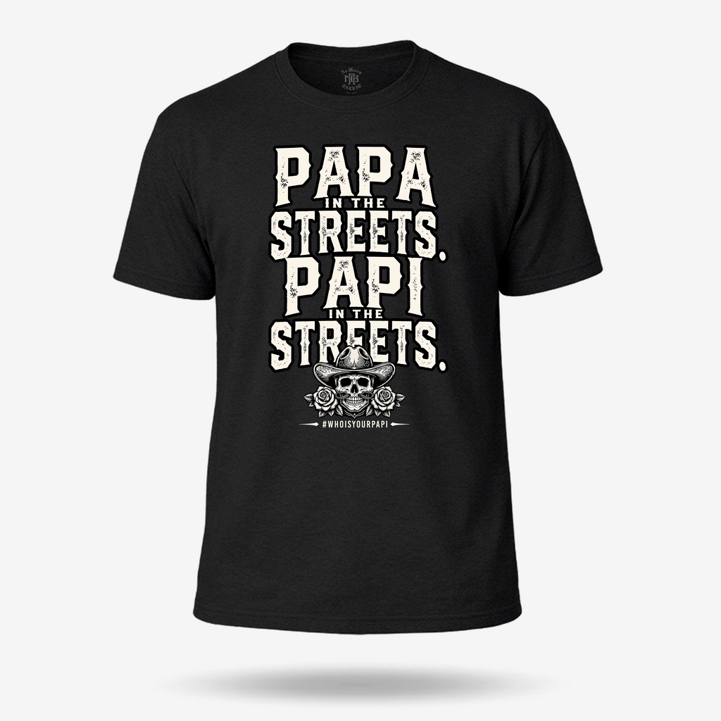 Papá In The Streets Papi In The Sheets T Shirt