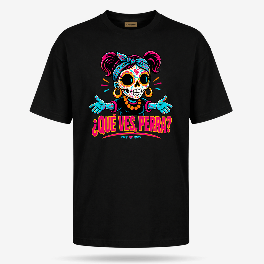 Qué Ves, Perra Neon Calavera T Shirt