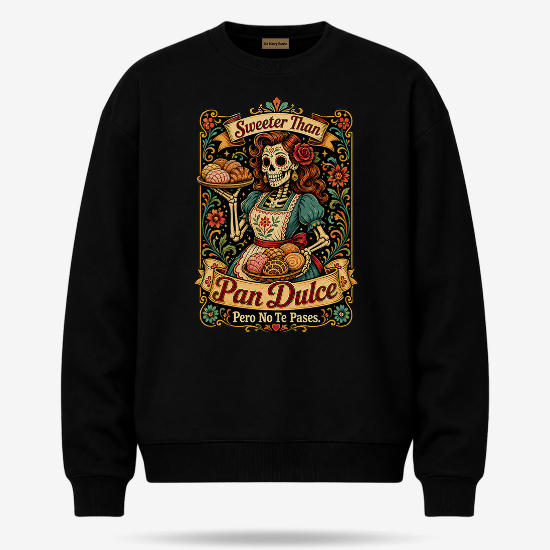 Sweeter Than Pan Dulce Pero No Te Pases Sweater
