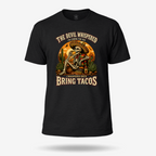 The Devil Whispered... Bring Tacos T Shirt